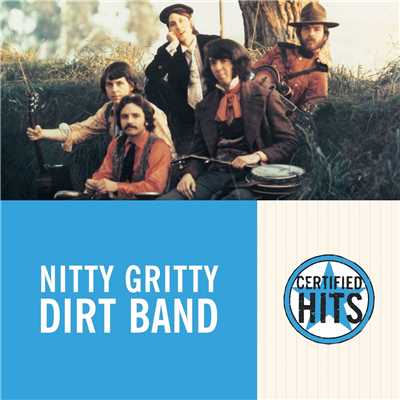 アルバム/Certified Hits (Remastered)/Nitty Gritty Dirt Band