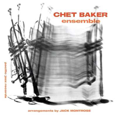 アルバム/Chet Baker Ensemble (Expanded Edition ／ Remastered)/チェット・ベイカー