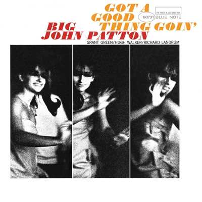 アルバム/Got A Good Thing Goin' On/Big John Patton