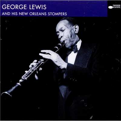 George Lewis And His New Orleans Stompers/George Lewis