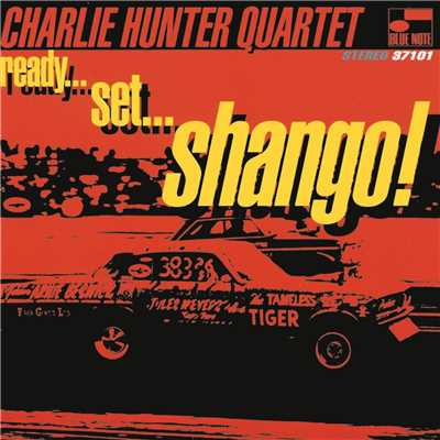 アルバム/Ready...Set...Shango！/Charlie Hunter