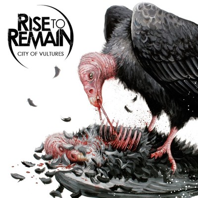 City of Vultures/Rise To Remain