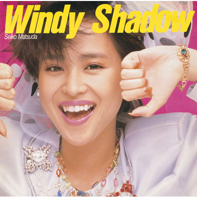 アルバム/Windy Shadow/松田聖子