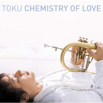 The Chemistry Of Love/TOKU