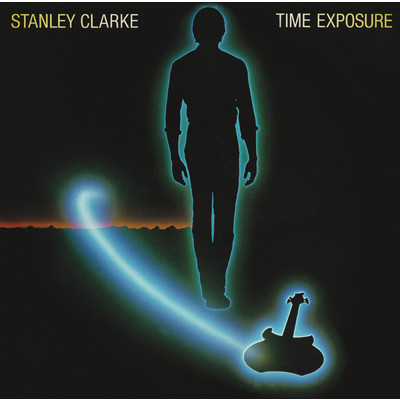 アルバム/Time Exposure (Expanded Edition)/Stanley Clarke
