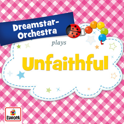 Unfaithful/Dreamstar Orchestra