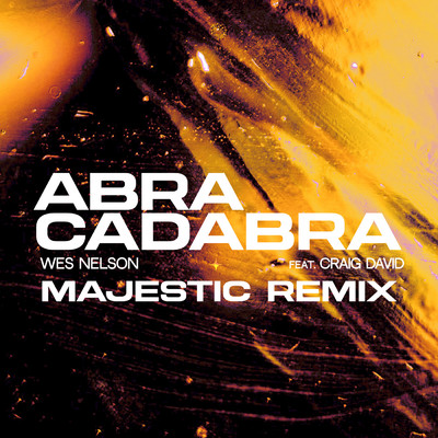 Abracadabra(Majestic Remixes) feat.Craig David/Wes Nelson