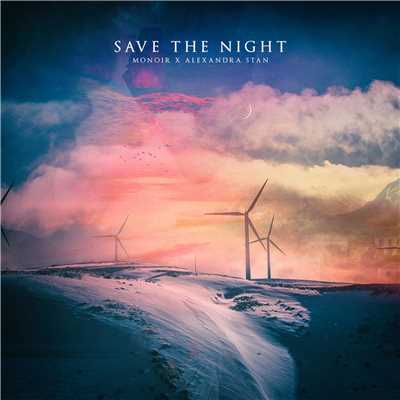 Save The Night (Radio Edit) [feat. Alexandra Stan]/Monoir