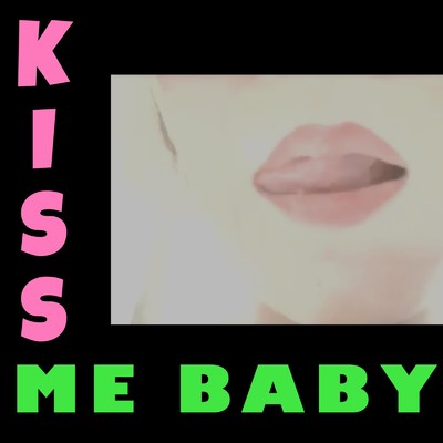 Kiss Me Baby/TATEDUKA2000