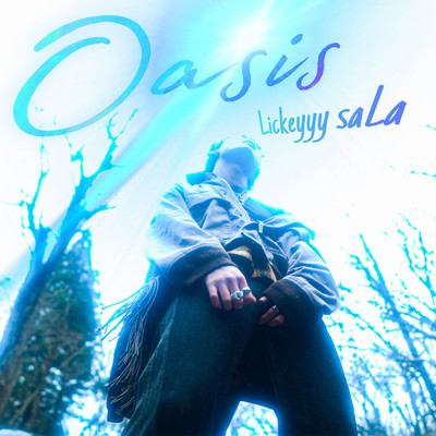 アルバム/Oasis/Lickeyyy saLa