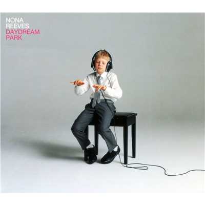 アルバム/DAYDREAM PARK/ノーナ・リーヴス