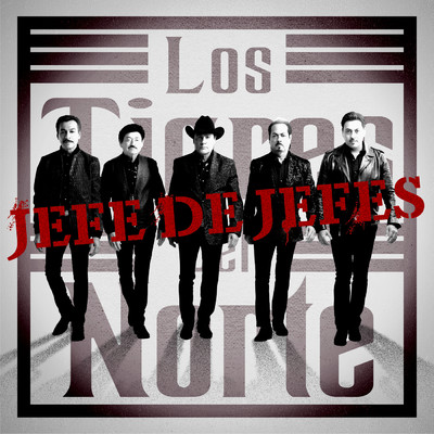 シングル/Jefe De Jefes (Version 2022)/ロス・ティグレス・デル・ノルテ