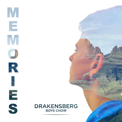 Memories/Drakensberg Boys Choir