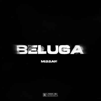 シングル/Beluga (Explicit)/Missan