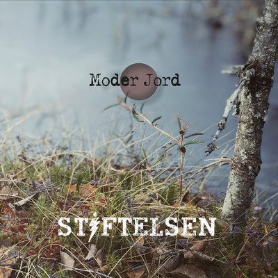 アルバム/Moder Jord/Stiftelsen
