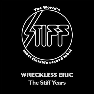 アルバム/The Stiff Years/Wreckless Eric