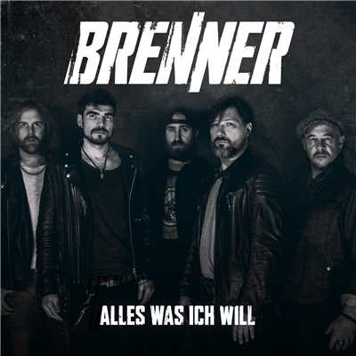 シングル/Alles was ich will/Brenner