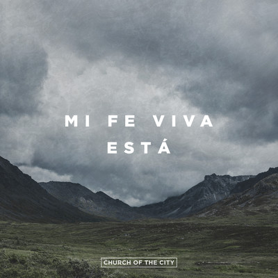 アルバム/Mi Fe Viva Esta/Church of the City