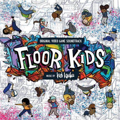 アルバム/Floor Kids (Original Video Game Soundtrack)/Kid Koala