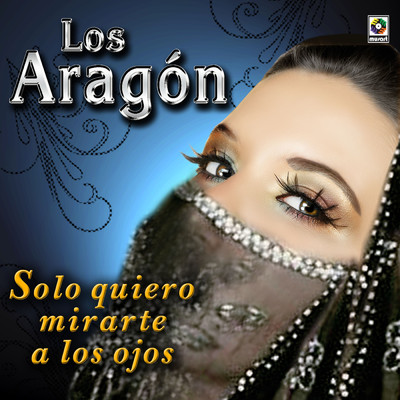 アルバム/Solo Quiero Mirarte A Los Ojos/Los Aragon