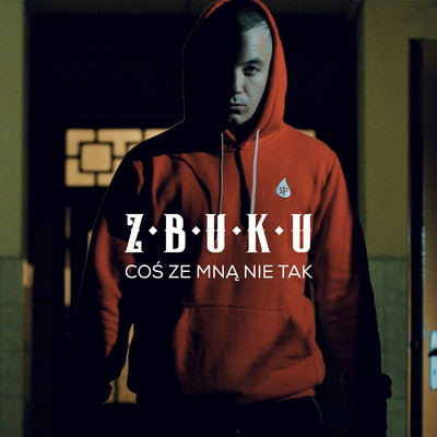 シングル/Cos ze mna nie tak/ZBUKU