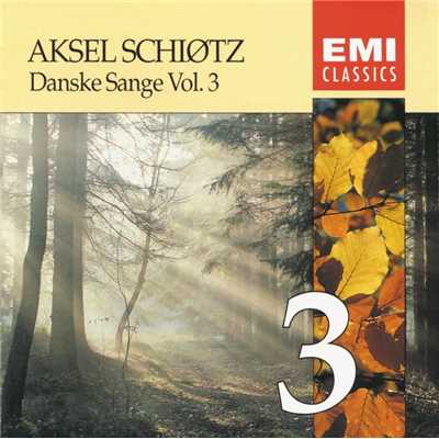 Danske Sange Vol.3/Aksel Schiotz