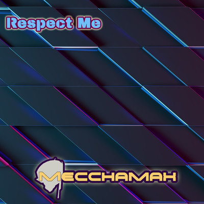 Respect Me/Mecchamax