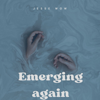 アルバム/Emerging Again/Jesse Wow