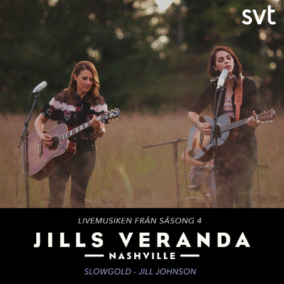 Jills Veranda Nashville (Livemusiken fran sasong 4) [Episode 5]/Jill Johnson