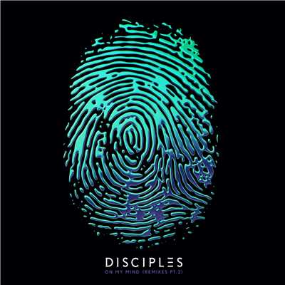 On My Mind (Alex Adair Remix)/Disciples