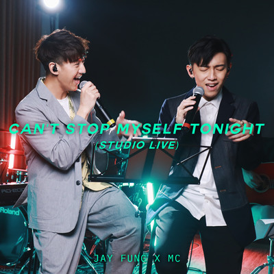 Can't Stop Myself Tonight (Studio Live)/MC Cheung Tinfu／Jay Fung