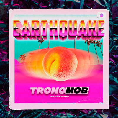 Earthquake (feat. Jay P.)/Trono Mob