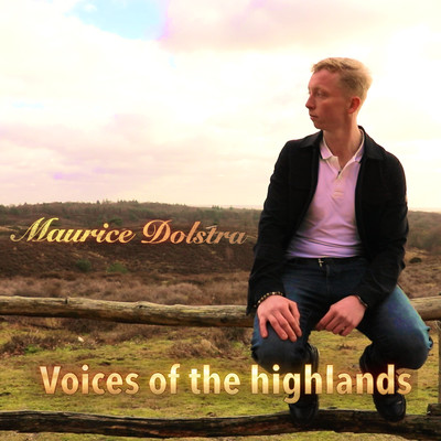 シングル/Voices of the highlands/Maurice Dolstra