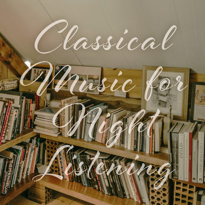 アルバム/Classical Music for Night Listening:Pure Music for Learning/Cool Music