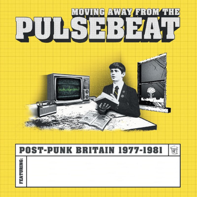 Moving Away From The Pulsebeat: Post-Punk Britain 1977-1981/Various Artists
