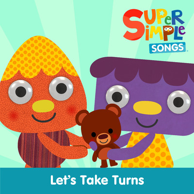 Let's Take Turns/Super Simple Songs