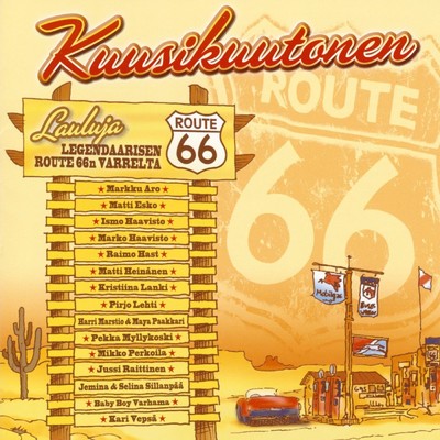 Kuusikuutonen - Lauluja legendaarisen Route 66:n varrelta/Various Artists