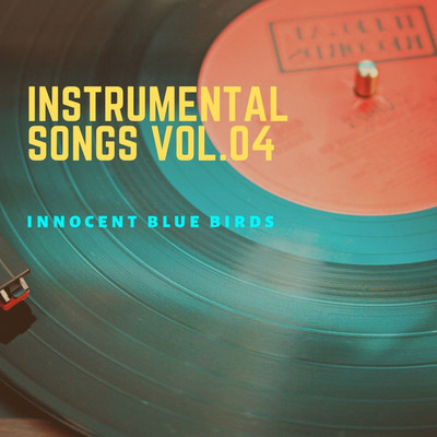 アルバム/INSTRUMENTAL SONGS(VOL.04)/innocent blue birds