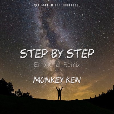 Step By Step(Emotional Remix)/MONKEY KEN
