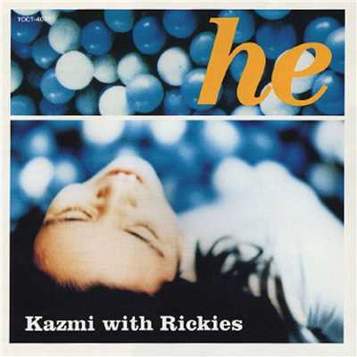 アルバム/He/KAZMI with Rickies