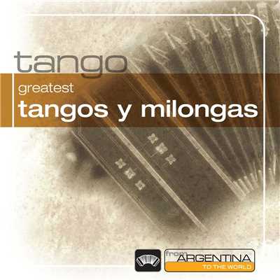Greatest Tangos Y Milongas From Argentina To The World/Various Artists