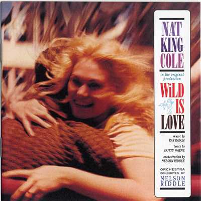 Introduction／Wild Is Love／Nat King Cole (Remastered)/ナット・キング・コール