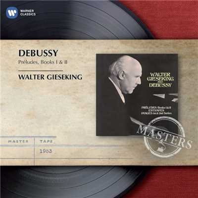 Debussy: Preludes, Books I & II/Walter Gieseking