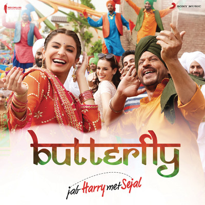 シングル/Butterfly (From ”Jab Harry Met Sejal”)/Pritam／Dev Negi／Sunidhi Chauhan／Aaman Trikha／Nooran Sisters