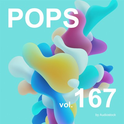 アルバム/POPS, Vol. 167 -Instrumental BGM- by Audiostock/Various Artists