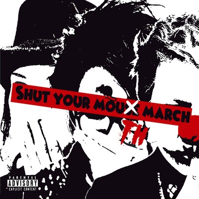 アルバム/SHUT YOUR MOUTH MARCH/The Nostradamnz
