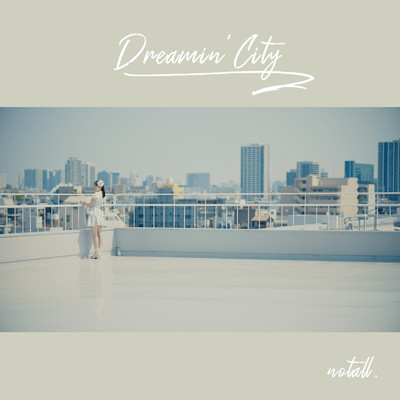 シングル/DREAMIN' City/notall