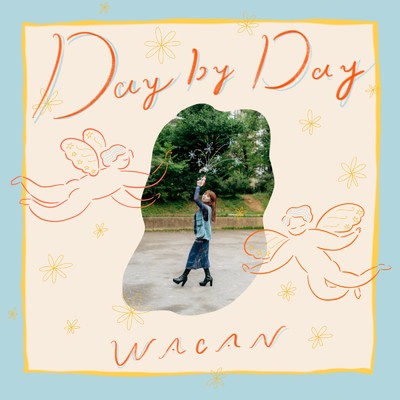 シングル/Day by Day/WACAN
