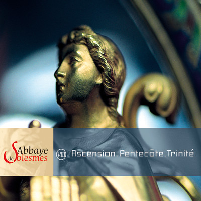 Ascension. Pentecote. Trinite/Dom Jean Claire／Choeur des moines de l'Abbaye de Solesmes