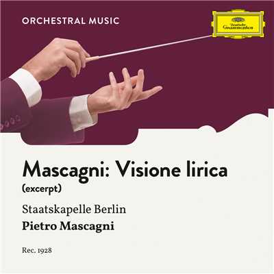 シングル/Mascagni: Visione lirica (Excerpt)/Mitglieder Der Staatskapelle Berlin／ピエトロ・マスカーニ